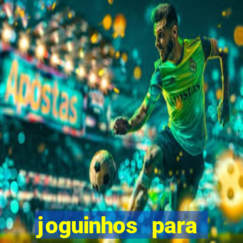 joguinhos para ganhar dinheiro